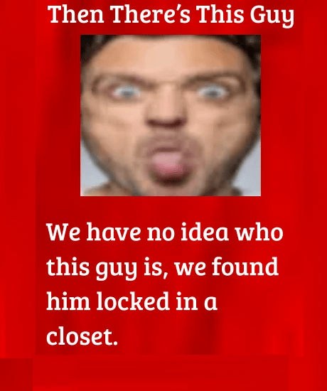 Guy Locked in Closet